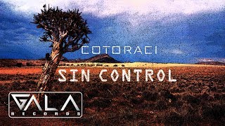 Cotoraci - Sin Control | Audio