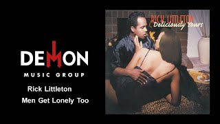 Rick Littleton - Men Get Lonely Too