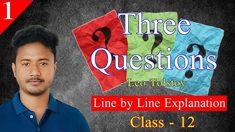 Class 12, English//Three Questions by Leo Tolstoy // Bengali Translation//wbchse