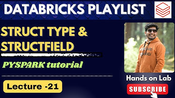 22. StructType & StructField in PySpark | Databricks playlist