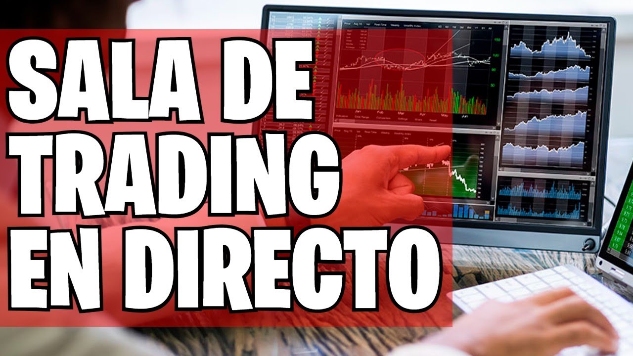 🔴 La MEJOR Sala de TRADING en VIVO y DIRECTO en ESPAÑOL ( con TRADERS ...
