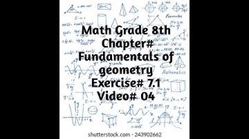 Grade 8th  Subject Math Chapter  fundamentals of geometry Exercise  7.1   Video  04 (worksheet 02)