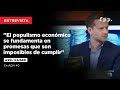 Axel Kaiser: &quot;El populismo económico se fundamenta en promesas que son imposibles de cumplir&quot;