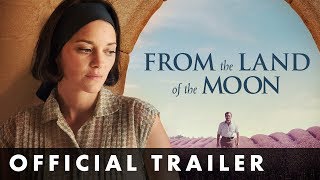 FROM THE LAND OF THE MOON - Official Trailer - In cinemas June 9th