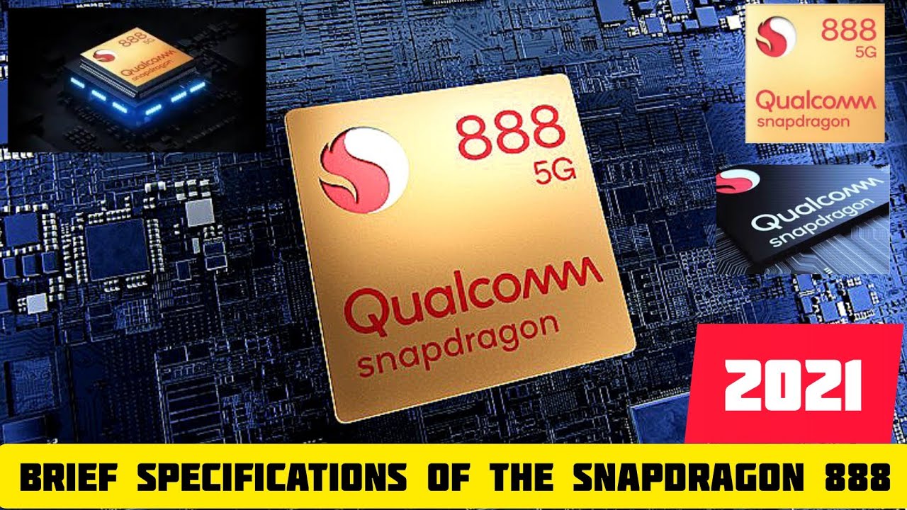 Qualcomm Snapdragon 888 Brief Easy Specifications You Should Know 2021
