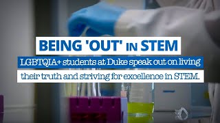 Duke Students Speak on Being 'Out' in STEM