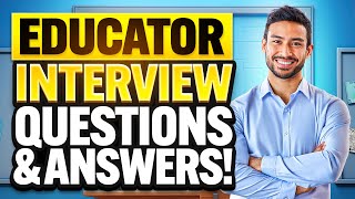 EDUCATOR Interview Questions & ANSWERS! (How to PREPARE for an EDUCATOR TEACHING Job Interview!)