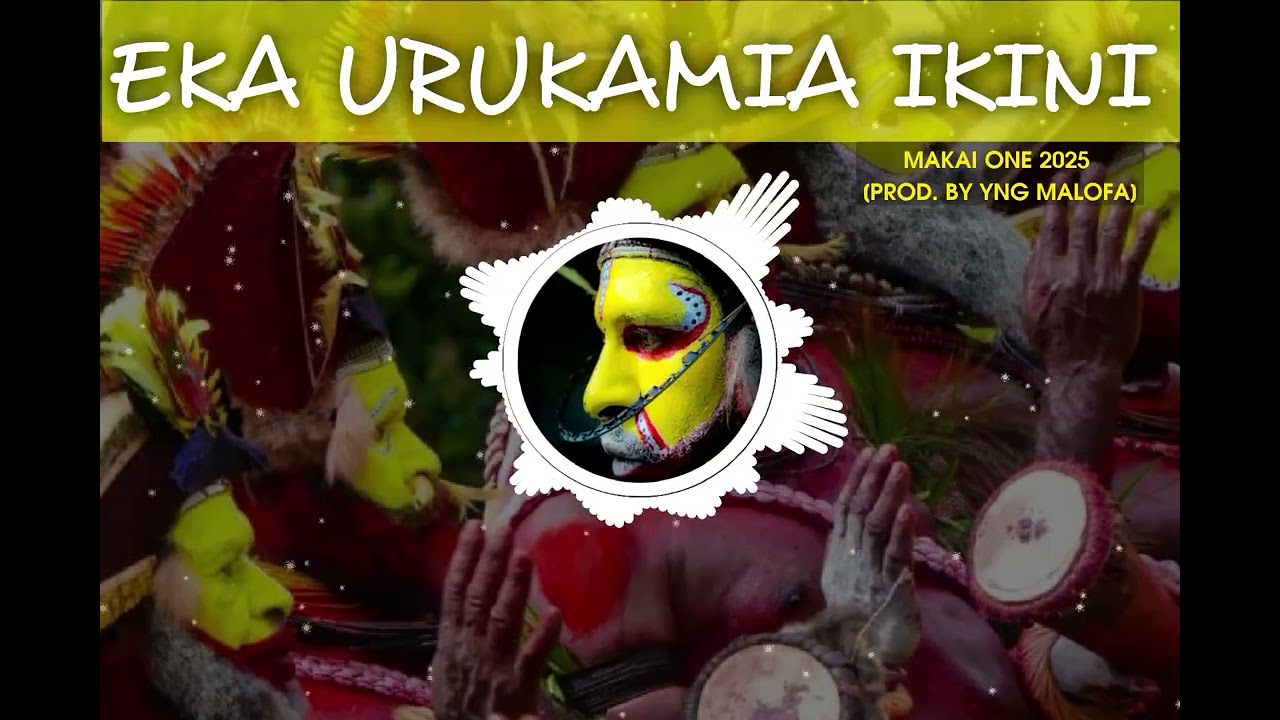 URUKAMIA IKINI - MAKAI ONE 2025 ( Prod. by YNG Malofa)