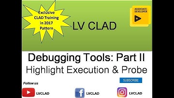 LabVIEW CLAD-Debugging Tools in LabVIEW-Part II:Highlight Execution & Probe