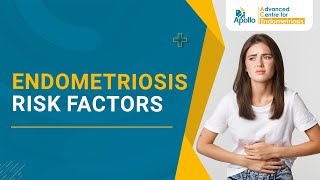 Understanding Endometriosis: Risk Factors | Dr. Vimee Bindra, Gynecologist | Apollo Hospitals, Hyd