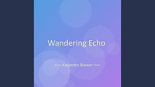 Wandering Echo