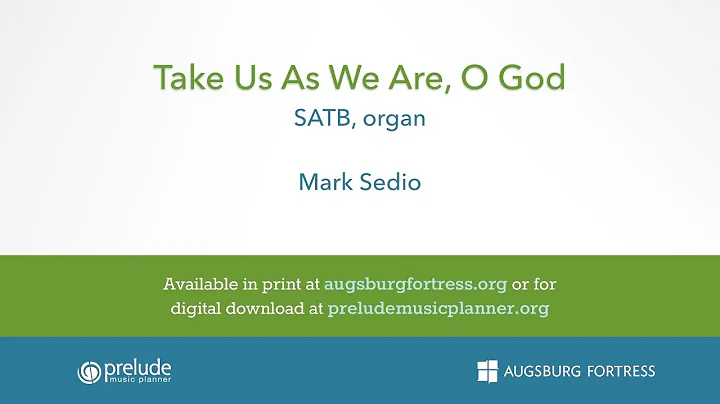 Take Us As We Are O God - Mark Sedio
