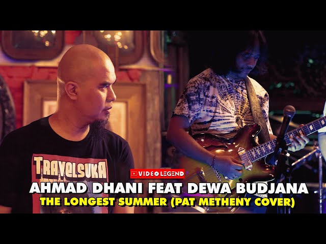 Ahmad Dhani feat Dewa Budjana - The Longest Summer (Pat Metheny Cover) class=