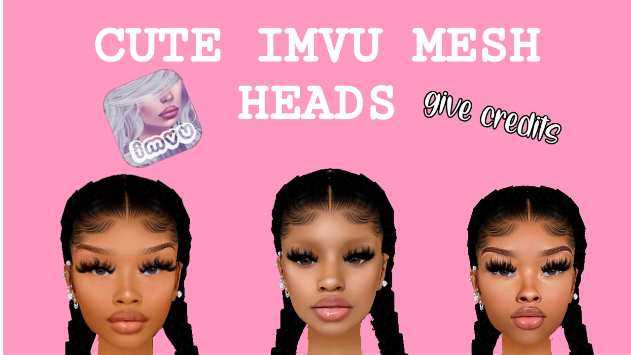 CUTE IMVU MESH HEAD FOR GIRLS ( UNDER 4000 CREDITS ) YouTube