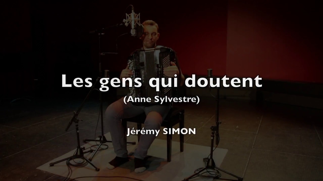 Anne SYLVESTRE - Les gens qui doutent - Jérémy SIMON (Cover) - YouTube