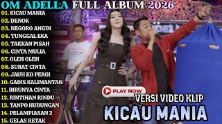 OM ADELLA TERBARU - KICAU MANIA - DENOK - ADELLA FULL ALBUM TERBARU 2026