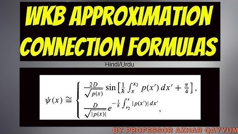 |WKB Approximation:The Connection Formulas (Case E=V)Derivation (Upwards Sloping) By Professor Azhar