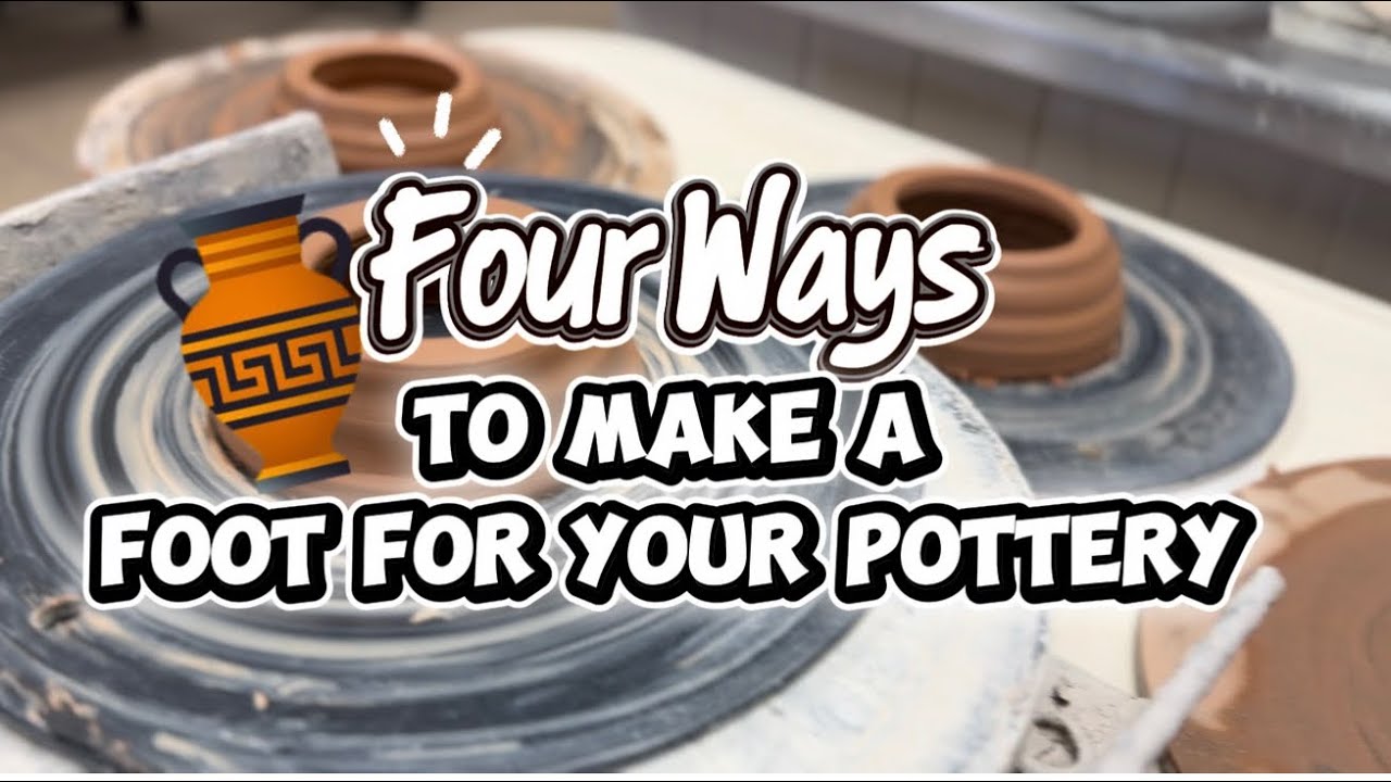 4 Ways to Make a Pottery Foot | Slabs, Coils, Solid Clay & Wheel ...
