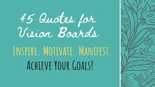 Quotes for Vision Board - 45 Incredible Quotes to Inspire Action