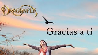 Dragonfly - Gracias a Ti