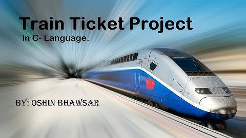 Train Ticket project in C-Language  by Oshin Bhawsar | TIH
