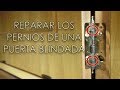 PUERTA QUE NO CIERRA O ROZA ABAJO | ARREGLO PERNIOS PUERTA BLINDADA