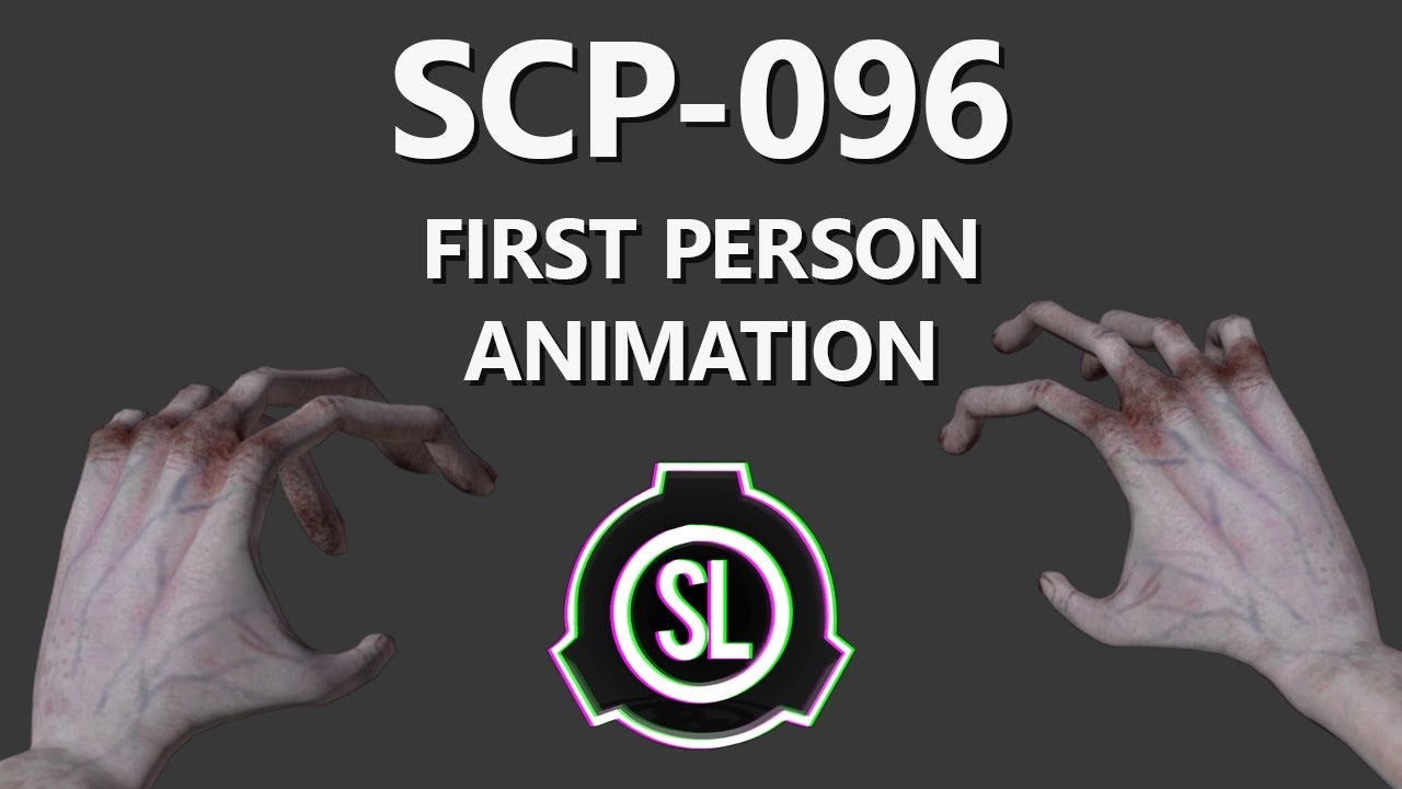 SCP-SL] SCP-096 First Person Animation Showreel 