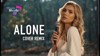 Alone Lu Valentine cover Remix Heart  Alone  S  