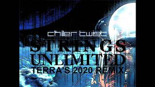 Chiller Twist - Stringz Ultd (Terra's 2020 Remix)