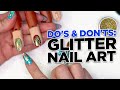 Do's and Don'ts of Glitter Application