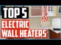 Top 5 Best Electric Wall Heaters – Reviews & Buying Guide 2020