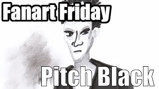 Fanart Friday - Pitch Black - Inktober 52 2023 - Fear