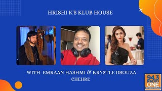 Hrishi K's Klub House Ft. Emraan Hashmi and Krystle D'Souza for Chehre l Film interview l Radio One