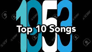 Top 10 Songs of 1953