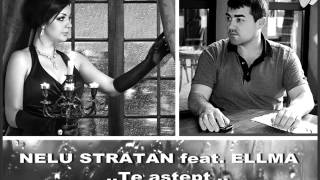 Ellma & Nelu Stratan  -  Te astept