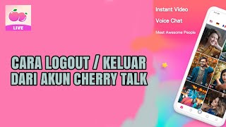 CARA LOGOUT ATAU KELUAR DAN CARA HAPUS AKUN CHERRY TALK screenshot 4
