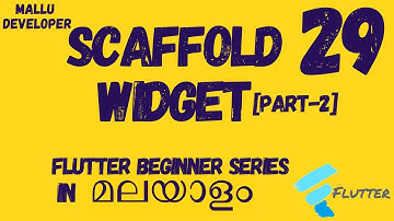 Scaffold Widget | Part Two | Flutter Malayalam Tutorials