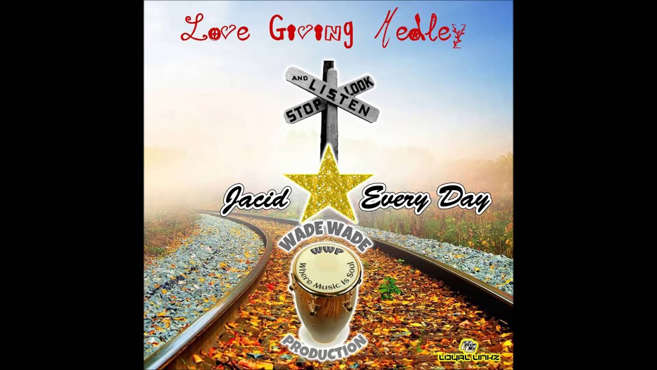Jacid - Every Day  (Love Giving Medley) 2016