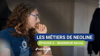 Faces of NEOLINE – Episode #5: Naval Engineer & Architect ⚓️