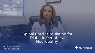 Dr. Candace Discusses Spinal Cord Stimulation for Diabetic Peripheral Neuropathy