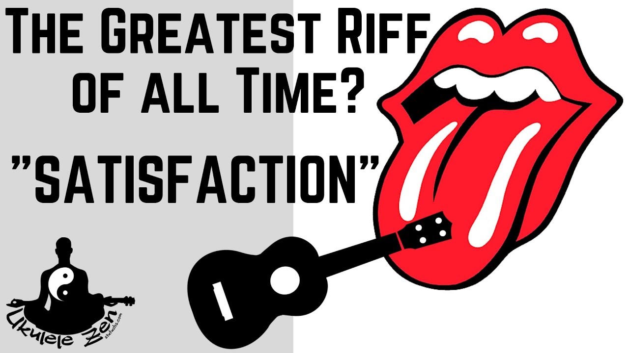 UKULELE LESSON: "SATISFACTION" (ROLLING STONES)