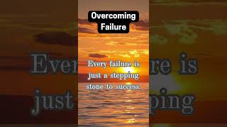 Overcoming Failure: How to Turn Setbacks Into Success