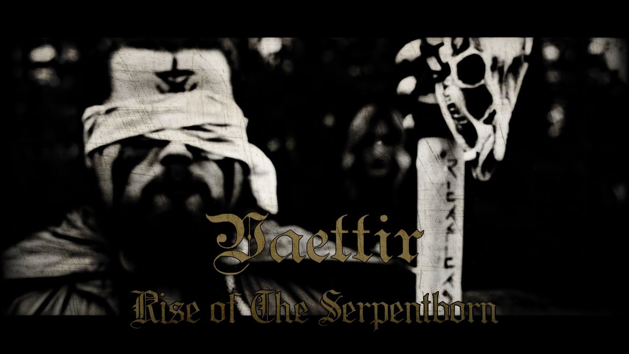 Vaettir   Rise of The Serpentborn Official Music Video