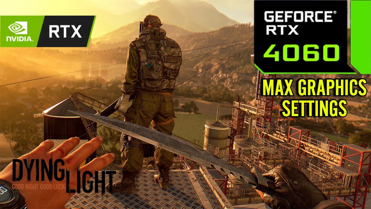 Ase Max Graphics Dying Light : RTX 4060 8GB ( Maximum Graphics Settings ) - YouTube