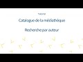 Tuto mdiathque du crede  la recherche auteur