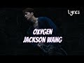 Jackson Wang - Oxygen (Lyrics)