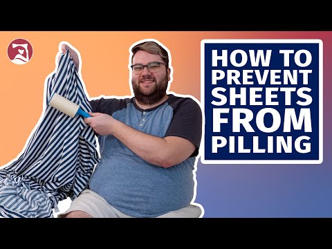 Video: How To Prevent Sheets from Pilling