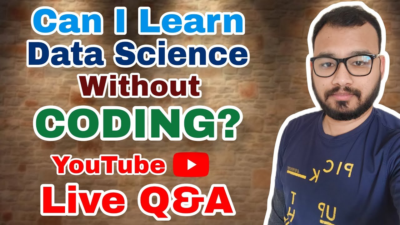 Live Q&A: Can I learn Data Science without CODING? - YouTube