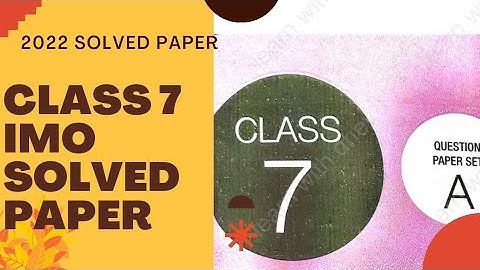 class 7 imo 2022 previous year paper set A & B /achievers section questions/imo class 7 2022