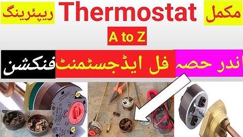 Haw To Repair || Full Adjustment Thermostat || Electric Function in Urdu.
